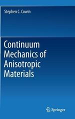 Continuum Mechanics of Anisotropic Materials