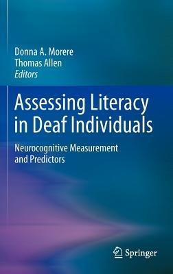 Assessing Literacy in Deaf Individuals: Neurocognitive Measurement and Predictors - cover