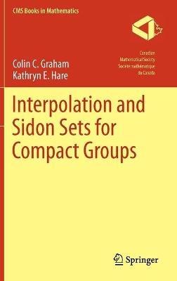 Interpolation and Sidon Sets for Compact Groups - Colin Graham,Kathryn E. Hare - cover