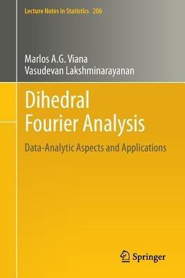 Dihedral Fourier Analysis: Data-analytic Aspects and Applications - Marlos A. G. Viana,Vasudevan Lakshminarayanan - cover