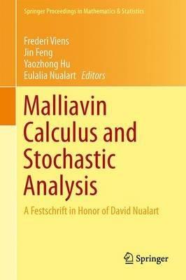 Malliavin Calculus and Stochastic Analysis: A Festschrift in Honor of David Nualart - cover