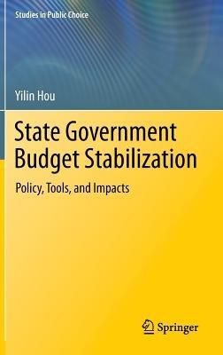 State Government Budget Stabilization: Policy, Tools, and Impacts - Yilin Hou - cover