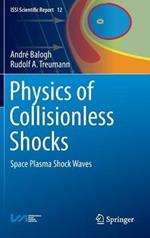 Physics of Collisionless Shocks: Space Plasma Shock Waves
