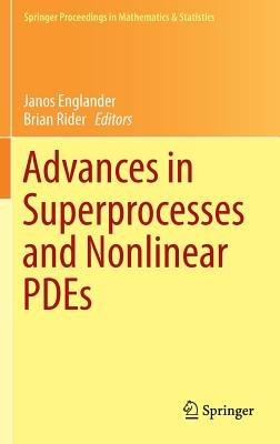 Advances in Superprocesses and Nonlinear PDEs - cover