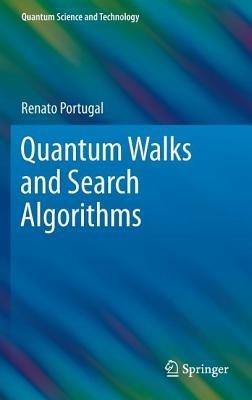 Quantum Walks and Search Algorithms - Renato Portugal - cover