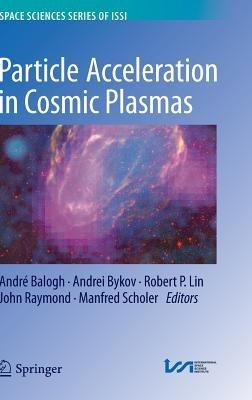 Particle Acceleration in Cosmic Plasmas - cover