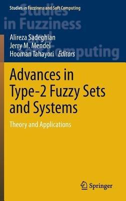 Advances in Type-2 Fuzzy Sets and Systems: Theory and Applications - cover