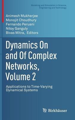 Dynamics On and Of Complex Networks, Volume 2: Applications to Time-Varying Dynamical Systems - cover