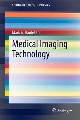 Medical Imaging Technology - Mark A Haidekker - cover