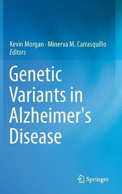 Genetic Variants in Alzheimer's Disease - cover