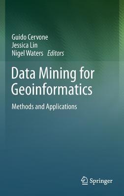 Data Mining for Geoinformatics: Methods and Applications - cover