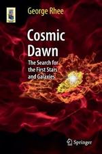 Cosmic Dawn: The Search for the First Stars and Galaxies