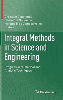 Integral Methods in Science and Engineering: Progress in Numerical and Analytic Techniques - cover