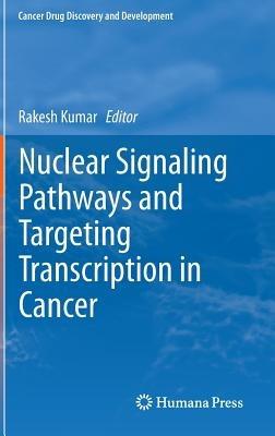 Nuclear Signaling Pathways and Targeting Transcription in Cancer - cover