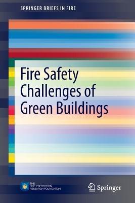Fire Safety Challenges of Green Buildings - Brian Meacham,Brandon Poole,Juan Echeverria - cover