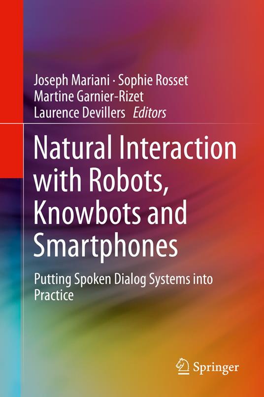 Natural Interaction with Robots, Knowbots and Smartphones