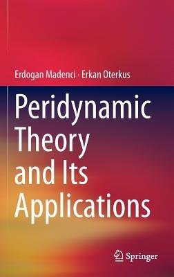 Peridynamic Theory and Its Applications - Erdogan Madenci,Erkan Oterkus - cover