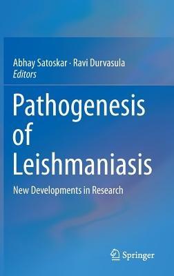Pathogenesis of Leishmaniasis: New Developments in Research - cover
