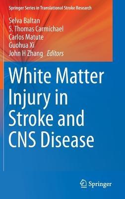White Matter Injury in Stroke and CNS Disease - cover