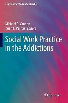 Social Work Practice in the Addictions - cover