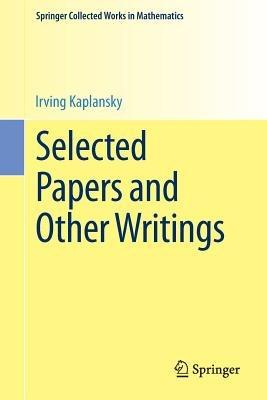 Selected Papers and Other Writings - Irving Kaplansky - cover