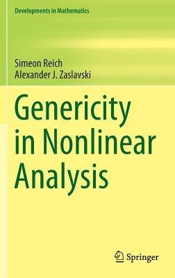 Genericity in Nonlinear Analysis - Simeon Reich,Alexander J. Zaslavski - cover