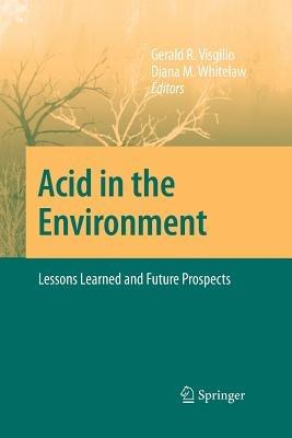 Acid in the Environment: Lessons Learned and Future Prospects - cover