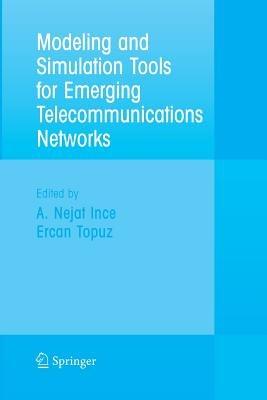 Modeling and Simulation Tools for Emerging Telecommunication Networks: Needs, Trends, Challenges and Solutions - cover