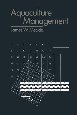 Aquaculture Management - James W. Meade - cover