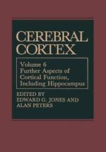 Cerebral Cortex: Further Aspects of Cortical Function, Including Hippocampus