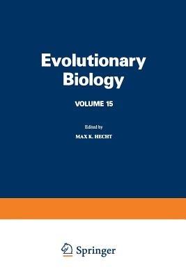 Evolutionary Biology: Volume 15 - Max K. Hecht,Bruce Wallace,Ghillean T. Prance - cover