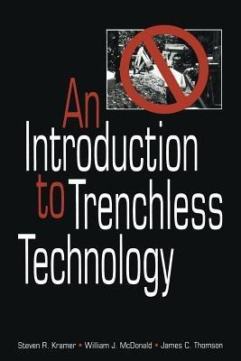 An Introduction to Trenchless Technology - Steven R. Kramer - cover