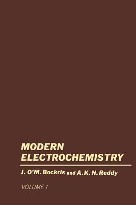 Volume 1 Modern Electrochemistry: An Introduction to an Interdisciplinary Area - John O'M. Bockris,Amulya K. N. Reddy - cover