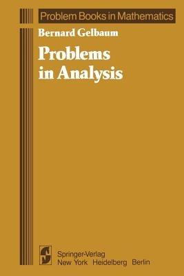 Problems in Analysis - B. Gelbaum - cover