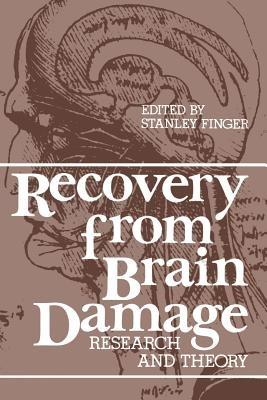 Recovery from Brain Damage: Research and Theory - cover