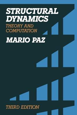 Structural Dynamics: Theory and Computation - Mario Paz - cover
