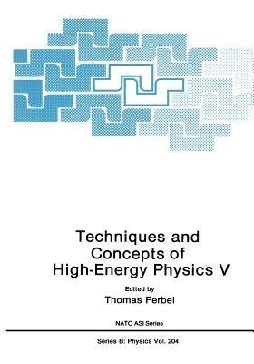 Techniques and Concepts of High-Energy Physics V - cover