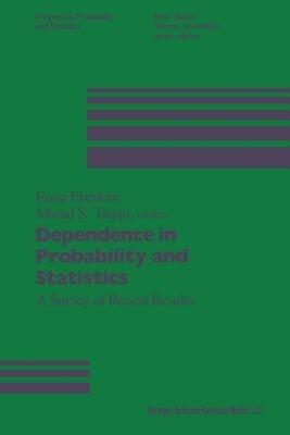Dependence in Probability and Statistics: A Survey of Recent Results - Murad Taqqu,Eberlein - cover