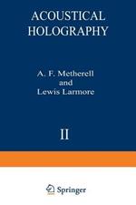 Acoustical Holography: Volume 2