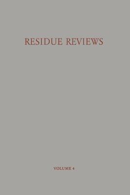 Residue Reviews / Rückstands-Berichte: Residues of Pesticides and other Foreign Chemicals in Foods and Feeds / Rückstände von Pesticiden und Anderen Fremdstoffen in Nahrungs- und Futtermitteln - Francis A. Gunther - cover