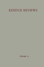 Residue Reviews: Residues of Pesticides and other Foreign Chemicals in Foods and Feeds