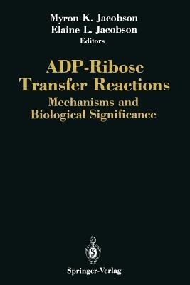 ADP-Ribose Transfer Reactions: Mechanisms and Biological Significance - cover