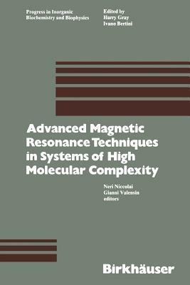 Advanced Magnetic Resonance Techniques in Systems of High Molecular Complexity - NICCOLAI,VALENSIN - cover