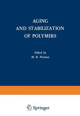 Aging and Stabilization of Polymers - M. B. Neiman - cover
