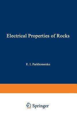 Electrical Properties of Rocks - E. I. Parkhomenko - cover