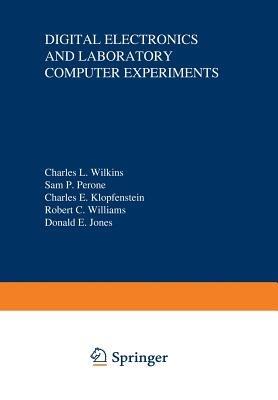 Digital Electronics and Laboratory Computer Experiments - Charles Wilkins - cover