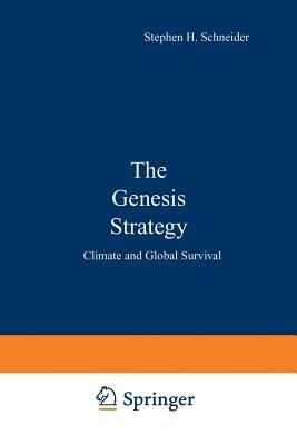 The Genesis Strategy: Climate and Global Survival - Stephen Schneider - cover