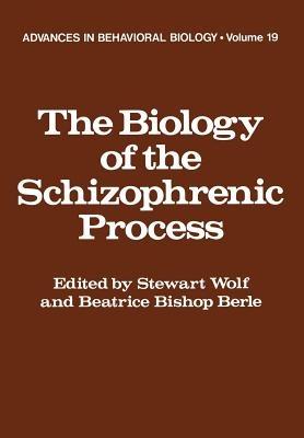 The Biology of the Schizophrenic Process - cover