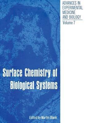Surface Chemistry of Biological Systems: Proceedings of the American Chemical Society Symposium on Surface Chemistry of Biological Systems held in New York City September 11–12, 1969 - cover