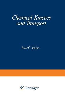 Chemical Kinetics and Transport - Peter Jordan - cover